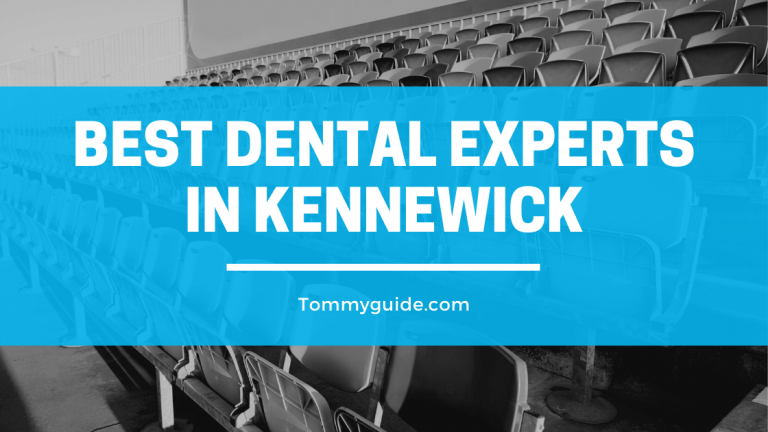 Best dental experts in Kennewick