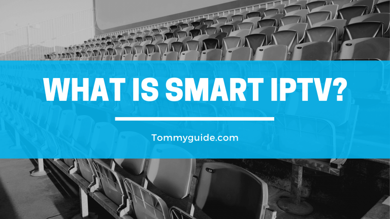 What is Smart IPTV?
