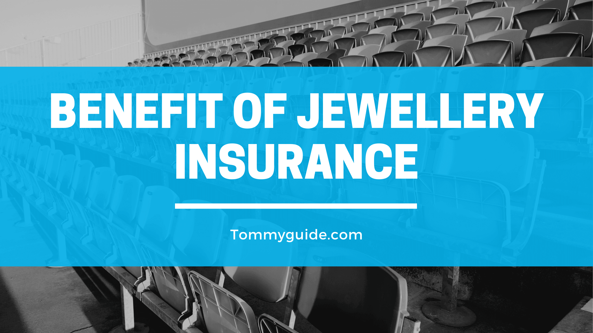 Benefit of Jewellery Insurances