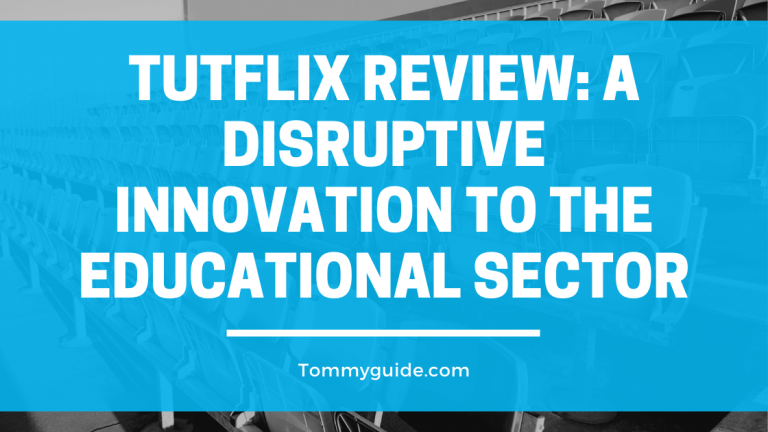 Tutflix Review: A Disruptive Innovation to the Educational Sector