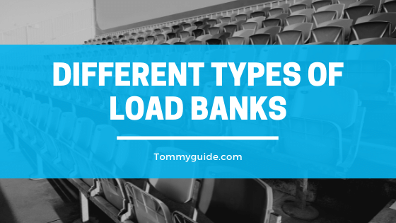 Different Types of Load Banks