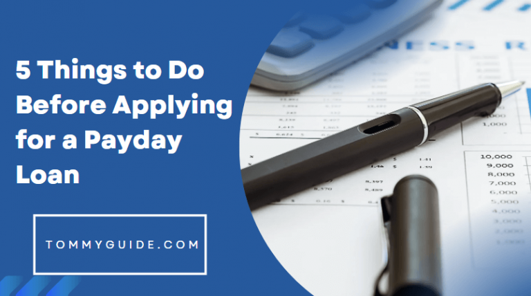 5 Things to Do Before Applying for a Payday Loan