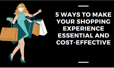 5 Ways to Make Your Shopping Experience Essential and Cost-Effective