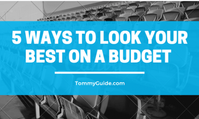 5 Ways to Look Your Best on a Budget