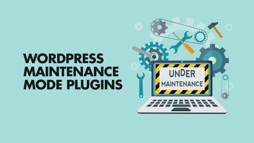 Review of the best Maintenance Plugins for WordPress 2022