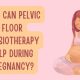 Pelvic Floor Physiotherapy Help During Pregnancy