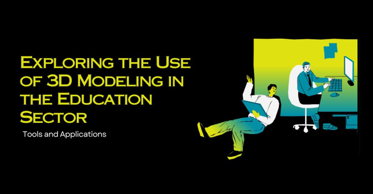 3D Modeling in the Education Sector