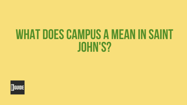 What Does Campus a Mean in Saint John's